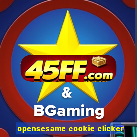 opensesame cookie clicker